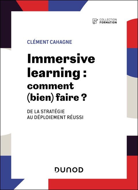 Couverture du livre Immersive Learning : comment (bien) faire ?